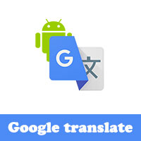 تحميل ترجمة قوقل للاندرويد Google Translate مترجم انجليزي عربي